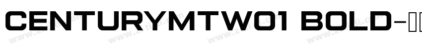 CenturyMTW01 Bold字体转换